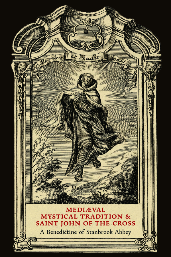 Mediaeval Mystical Tradition and Saint John of the Cross